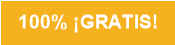100% &iexcl;GRATIS!